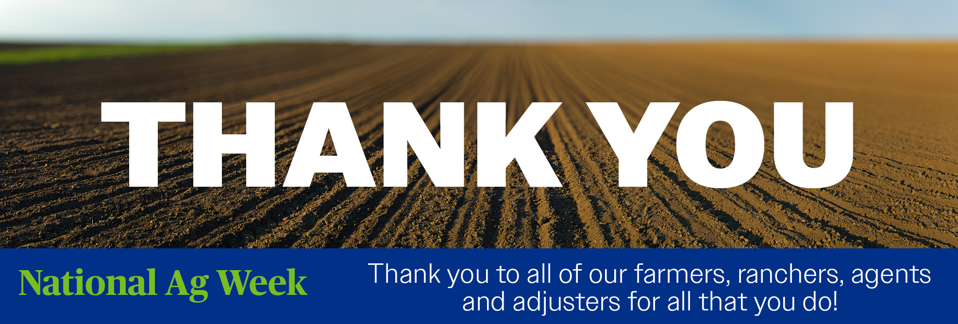 Thank you to our growers, ranchers, agents and adjusters for what you do!